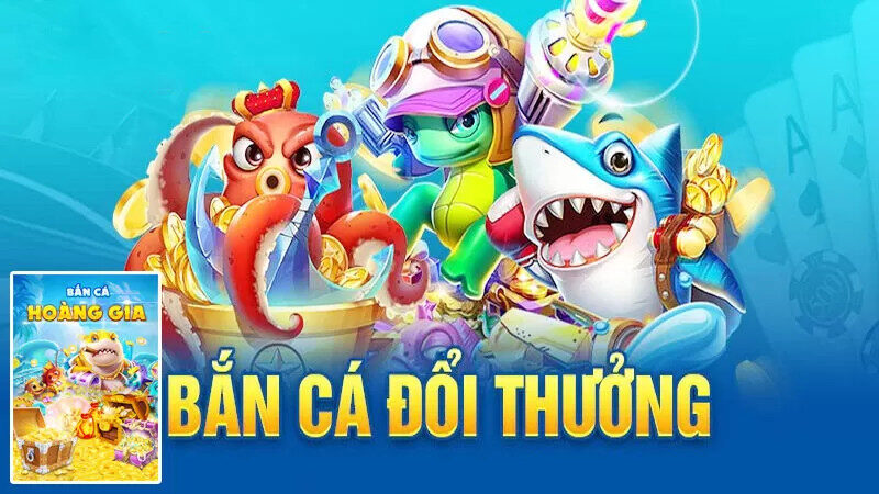 Lựa chọn vũ khí phù hợp trong Bắn Cá Hoàng Gia