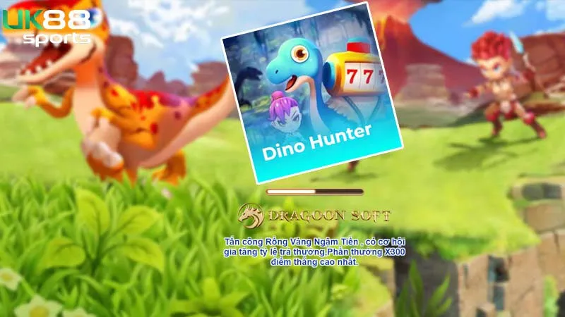 Săn khủng long Dino Hunter - Game bắn cá đổi thưởng hot nhất 2024